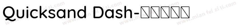 Quicksand Dash字体转换